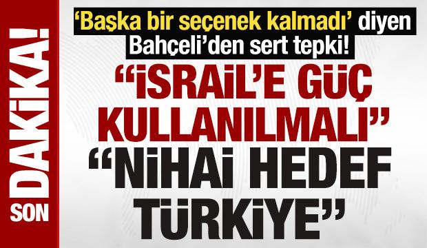 Son dakika: MHP Lideri Bahçeli'den İran'a saldırı açıklaması: 'Nihai hedef Türkiye’dir'