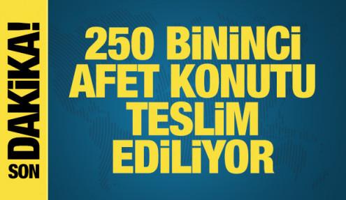 Başkan Erdoğan 250 bininci konutu bugün teslim edecek