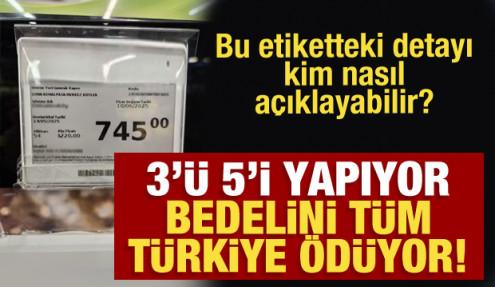 Bu etiketteki detayın bedelini tüm Türkiye ödüyor: Yok böyle bir kazanma hırsı
