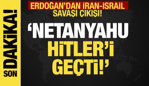 Erdoğan'dan 'İsrail İran savaşı' çıkışı 'haydutluk sınırını aştı'