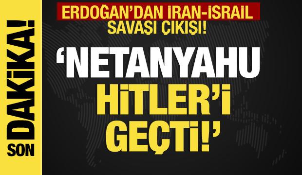 Erdoğan'dan 'İsrail İran savaşı' çıkışı 'haydutluk sınırını aştı'