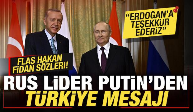 Rus lider Putin'den, Cumhurbaşkanı Erdoğan'a teşekkür! Flaş Hakan Fidan sözleri
