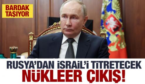 Rusya'dan İsrail'i titretecek nükleer açıklama! Bardak taşıyor...