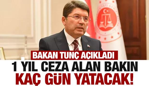 1 yıl ceza alan da hapis yatacak! Bakan Tunç detayları açıkladı