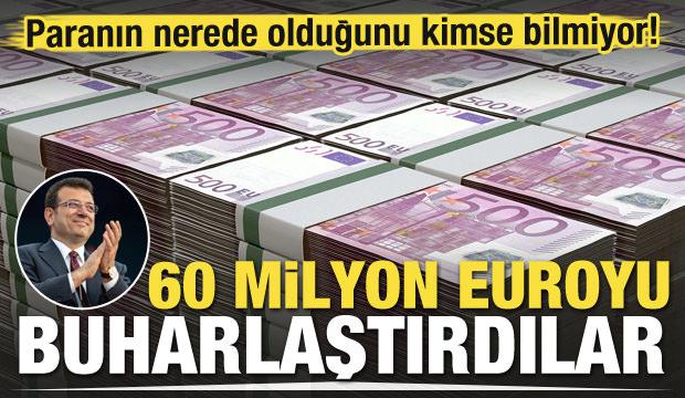 60 milyon euroyu buharlaştırdılar! Paranın nerede olduğunu kimse bilmiyor