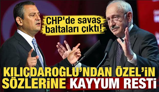 CHP'de savaş baltaları çıktı! Kılıçdaroğlu'ndan Özgür Özel'in sözlerine kayyum resti