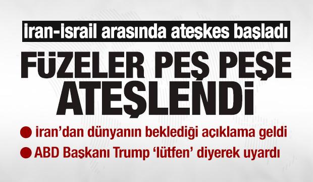 İsrail-İran arasında ateşkes başladı! Füzeler peş peşe fırlatıldı! Trump'tan yeni uyarı