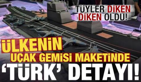 Ülkenin uçak gemisi maketinde gururlandıran 'Türk' detayı!
