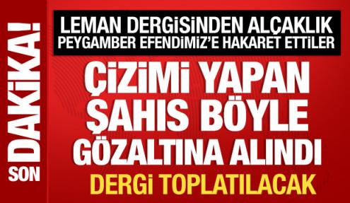 Leman Dergisinden alçaklık! Peygamber Efendimiz'e hakaret ettiler: Gözaltılar var