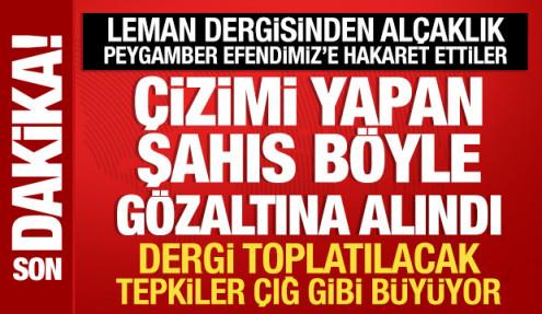 Leman Dergisinden alçaklık! Peygamber Efendimiz'e hakaret ettiler: Gözaltılar var
