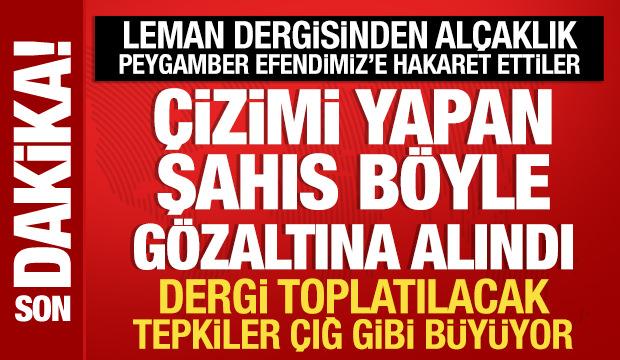 Leman Dergisinden alçaklık! Peygamber Efendimiz'e hakaret ettiler: Gözaltılar var