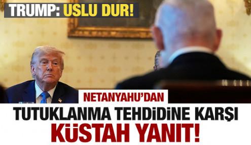 Netanyahu'dan tutuklanma tehdidine yanıt! Trump'tan uyarı: Uslu dur