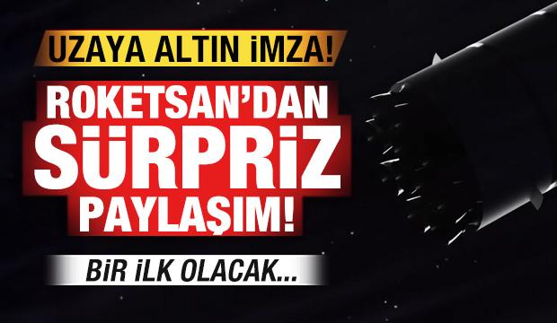 Roketsan'dan sürpriz paylaşım! Bir ilk olacak! Uzaya altın imza...