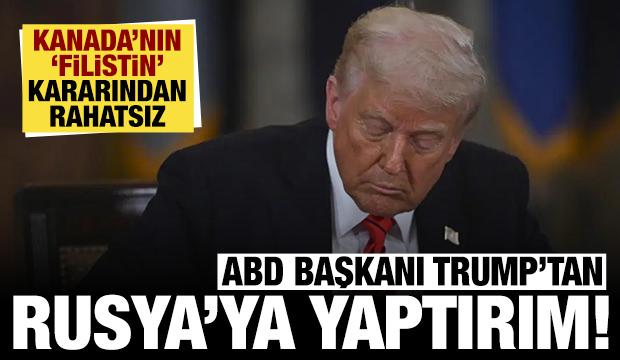 Trump'tan Rusya ve Kanada'ya yaptırım: 
