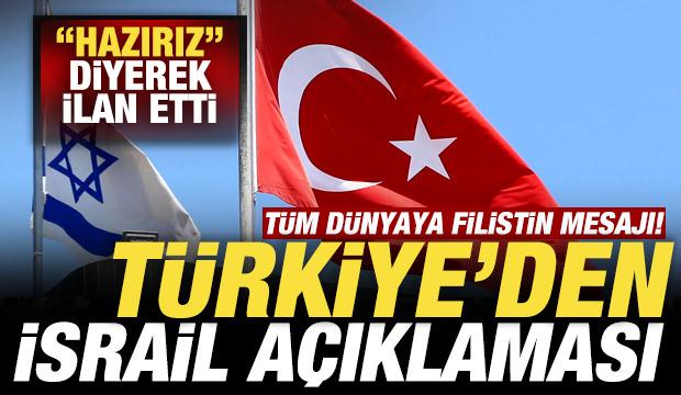 Türkiye'den İsrail açıklaması! 