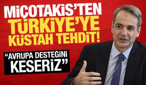 Miçotakis'ten Türkiye'ye küstah sözler! 
