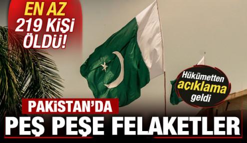 Son dakika: Pakistan'da peş peşe felaketler! En az 219 kişi öldü! Hükümetten açıklama