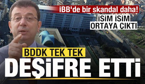 İBB'de bir skandal daha! BDDK tek tek deşifre etti! İsim isim ortaya çıktı!