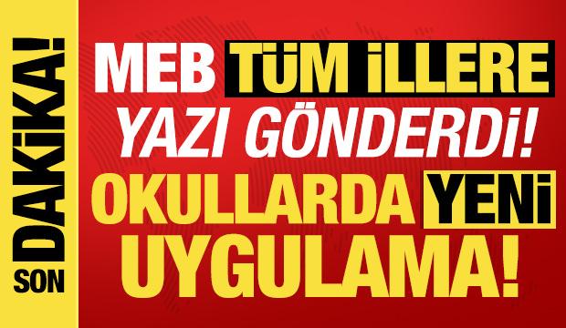 MEB genelge yayınladı! Okullarda yeni uygulama