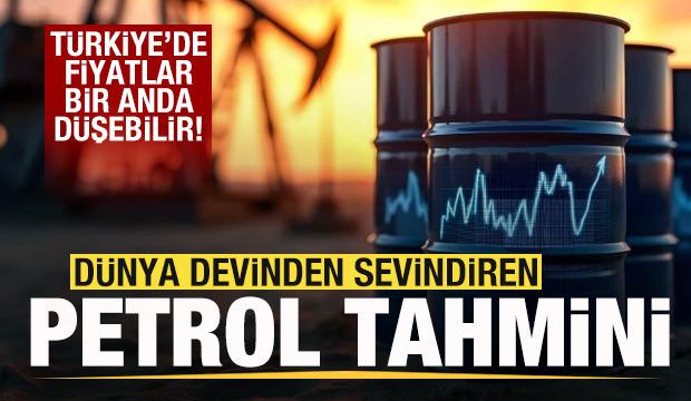 Dünya devinden sevindiren petrol tahmini! Türkiye'de fiyatlar bir anda düşebilir