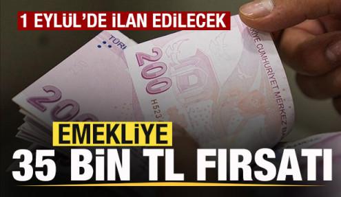 Emekliye 35 bin TL fırsatı! 1 Eylül'de ilan edilecek En düşük ve en yüksek maaş promosyonu