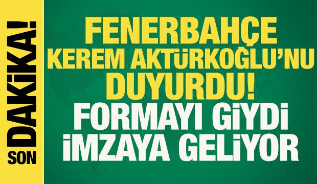 Fenerbahçe, Kerem Aktürkoğlu'nu duyurdu! Formayı giydi imzaya geliyor