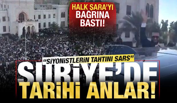 Suriye'de tarihi anlar! Halka Şara'yı bağrına bastı: Siyonistlerin tahtını sars