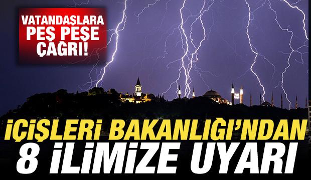 İçişleri Bakanlığı'ndan vatandaşlara son dakika uyarısı! Şiddetli geliyor