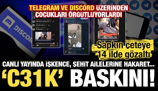 Çocukları Telegram ve Dıscord üzerinden örgütlüyorlardı: 14 ilde C31K operasyonu! 
