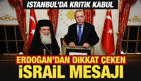 İstanbul'da kritik kabul: Erdoğan'dan dikkat çeken mesaj
