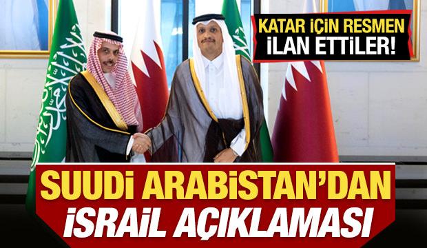 Suudi Arabistan'dan son dakika İsrail duyurusu! Katar için resmen ilan ettiler