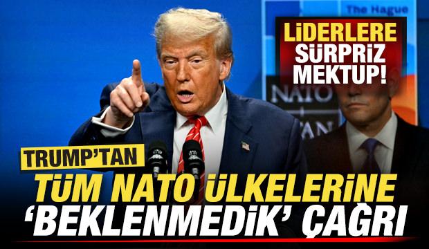 Trump'tan tüm NATO ülkelerine çağrı! Ülke ismi verip liderlere mektup yolladı
