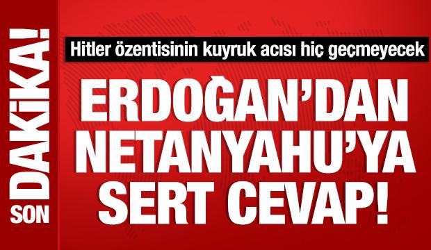Cumhurbaşkanı Erdoğan'dan Netanyahu'ya sert yanıt: Kuyruk acısı geçmeyecek!