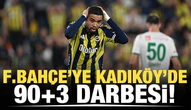 Fenerbahçe'ye Kadıköy'de 90+3 darbesi