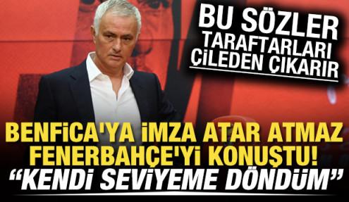 Mourinho, Benfica'ya imza atar atmaz Fenerbahçe'yi konuştu! Taraftarı kızdıracak sözler