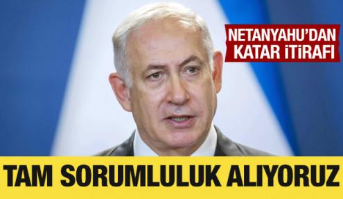 Netanyahu'dan Katar itirafı: Bu kararı ben aldım