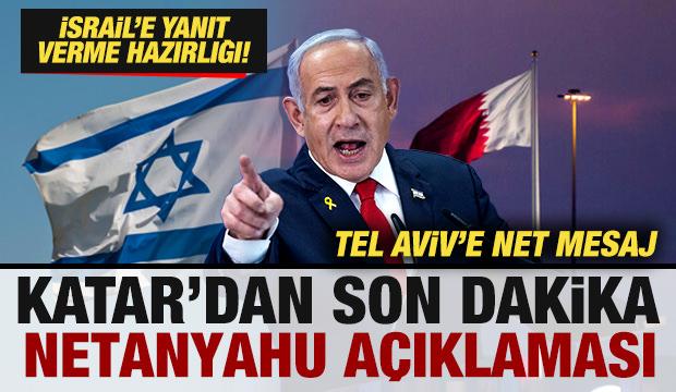 Son dakika: Katar'dan son dakika Netanyahu açıklaması! İsrail'e misilleme hazırlığı