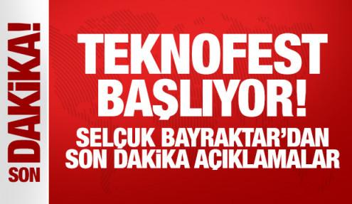 TEKNOFEST başlıyor! Selçuk Bayraktar'dan son dakika açıklamalar