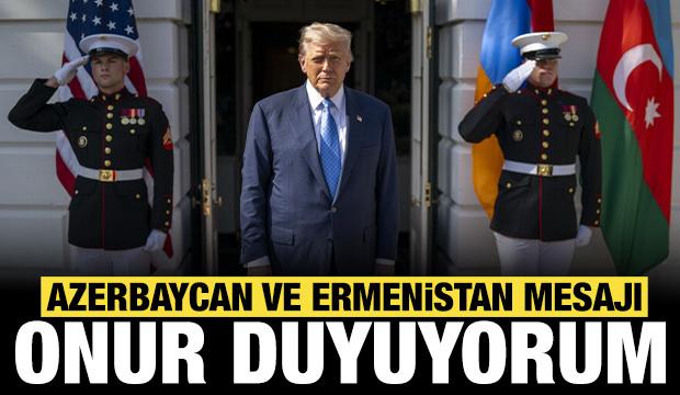 Trump'tan Azerbaycan ve Ermenistan mesajı: Onur duyuyorum