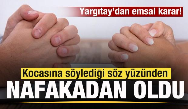 Yargıtay'dan emsal karar! Nafakadan oldu