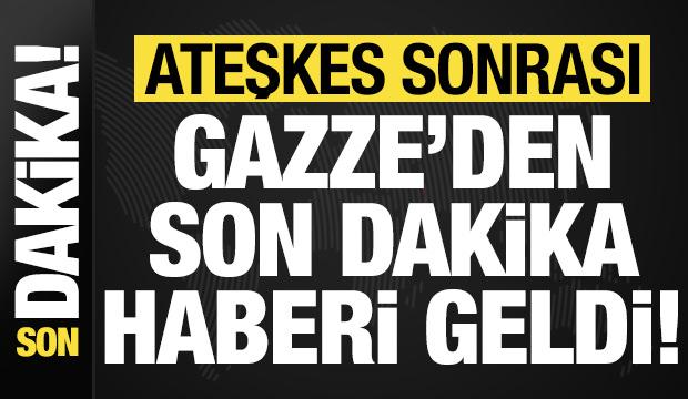 Ateşkes sonrası Gazze'de son dakika gelişmesi!