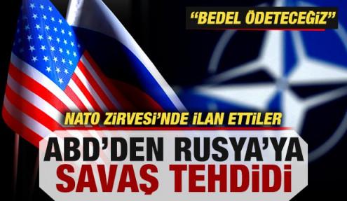 ABD'den Rusya'ya savaş tehdidi! NATO zirvesinde ilan ettiler: Bedel ödeteceğiz