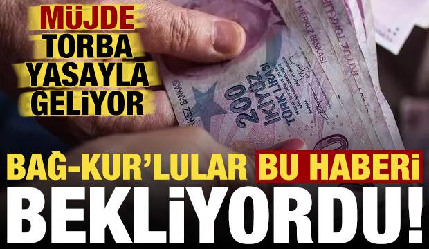 Bağ-Kur'lular bu haberi bekliyordu! Müjde torba yasayla geliyor...