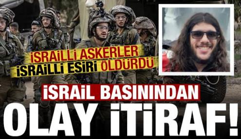 İsrail basınından olay itiraf: İsrail askerleri, İsrailli esiri öldürdü!