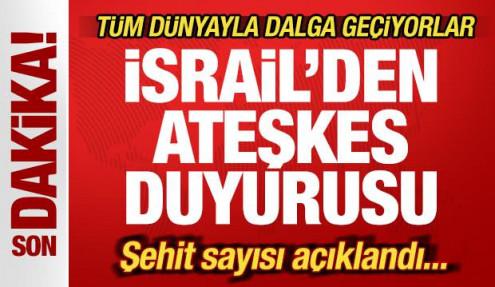 Kanlı saldırılar sonrası İsrail'den ateşkes duyurusu! Tüm dünyayla dalga geçiyorlar