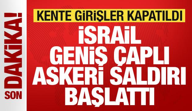 Son dakika: İsrail ordusu geniş çaplı saldırı başlattı! Kente girişler kapatıldı