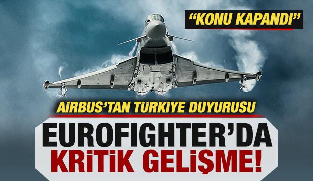 Airbus'tan Türkiye duyurusu: Eurofighter'larda kritik gelişme! 