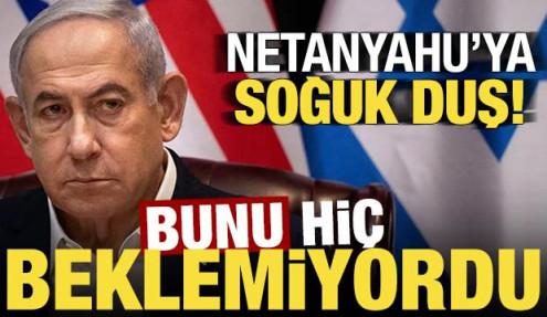 Netanyahu'ya soğuk duş! Bunu hiç beklemiyordu...