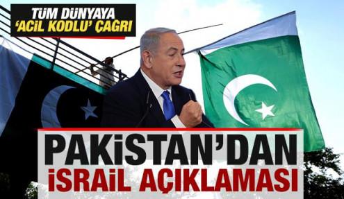 Pakistan'dan son dakika İsrail açıklaması! Tüm dünyaya 