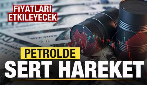 Son dakika: Petrolde sert hareket! Akaryakıt fiyatlarını etkileyecek